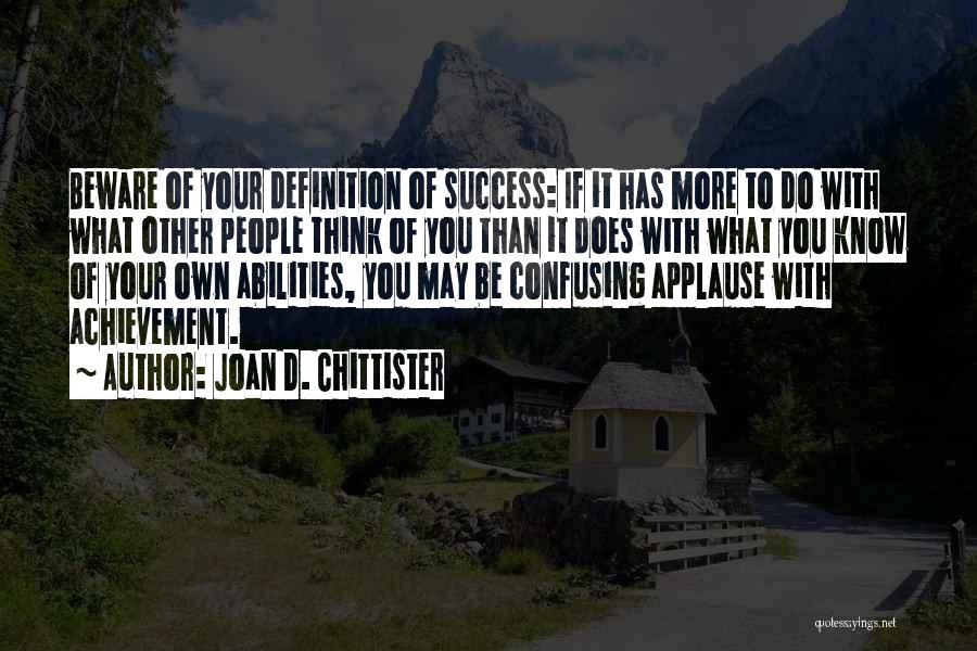 Other People's Success Quotes By Joan D. Chittister