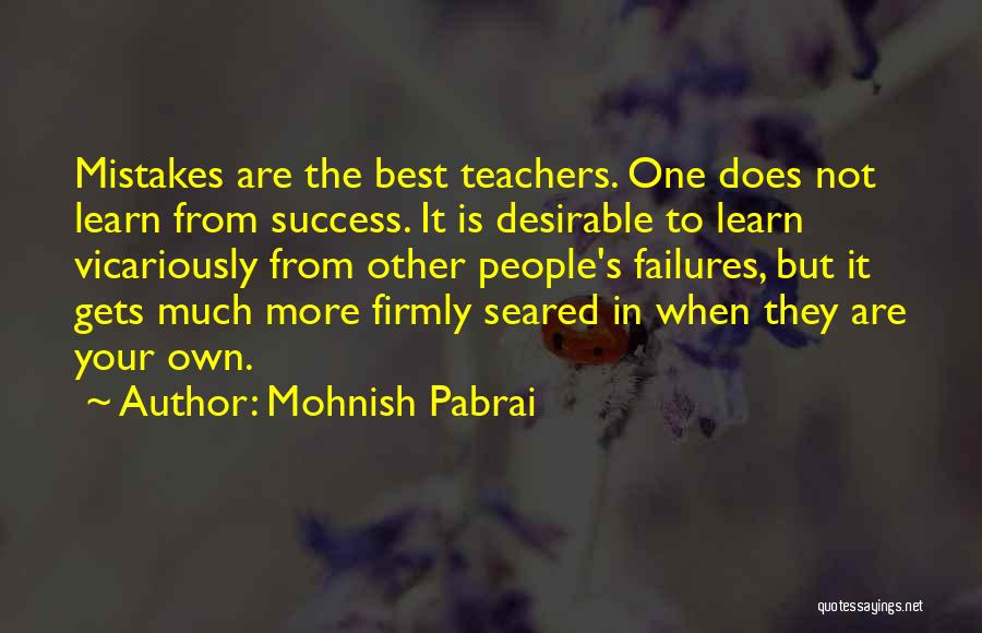 Other People's Success Quotes By Mohnish Pabrai