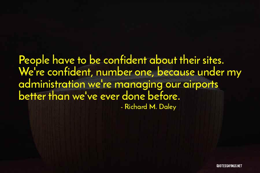Other Peoples Unhappiness Quotes By Richard M. Daley Other Peoples Unhappiness Quotes By Richard M. Daley