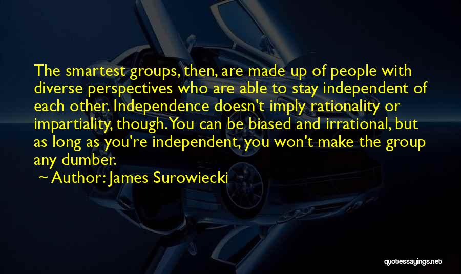 Other Perspectives Quotes By James Surowiecki