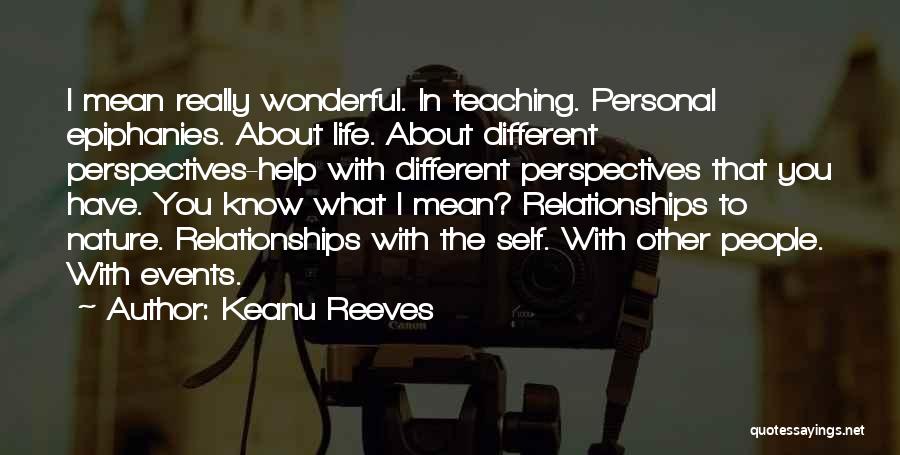 Other Perspectives Quotes By Keanu Reeves