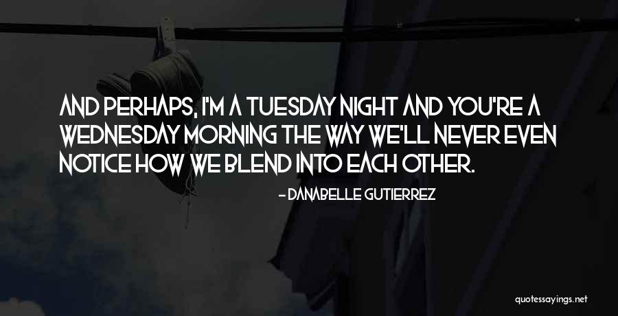 Other Prose Quotes By Danabelle Gutierrez Other Prose Quotes By Danabelle Gutierrez
