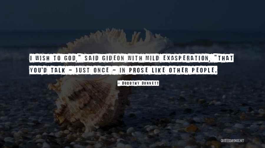 Other Prose Quotes By Dorothy Dunnett Other Prose Quotes By Dorothy Dunnett
