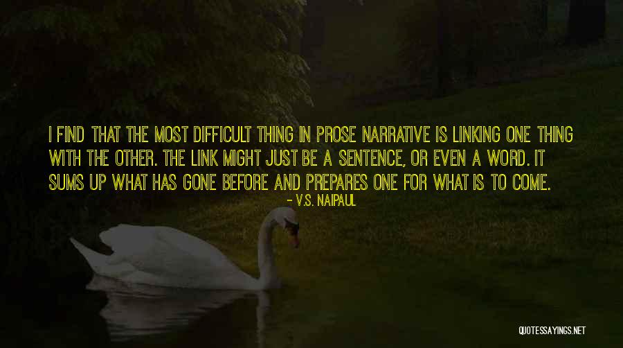 Other Prose Quotes By V.S. Naipaul Other Prose Quotes By V.S. Naipaul