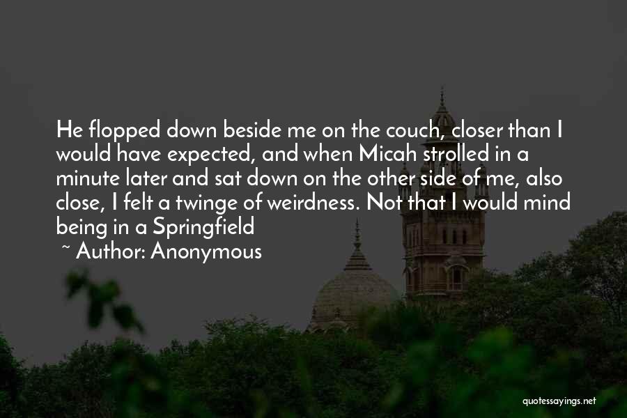 Other Side Me Quotes By Anonymous