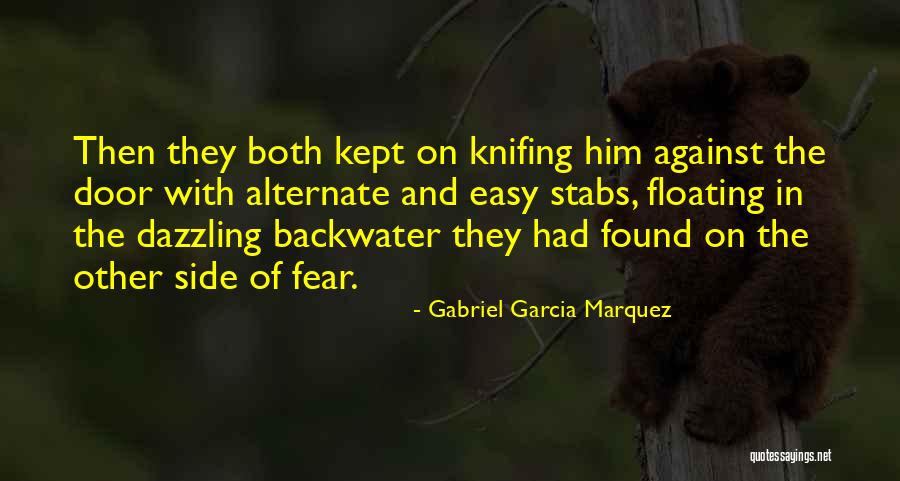 Other Side Of Fear Quotes By Gabriel Garcia Marquez Other Side Of Fear Quotes By Gabriel Garcia Marquez