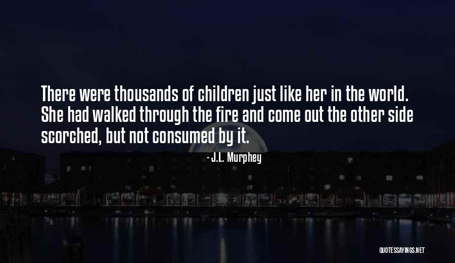 Other Side Of The World Quotes By J.L. Murphey Other Side Of The World Quotes By J.L. Murphey