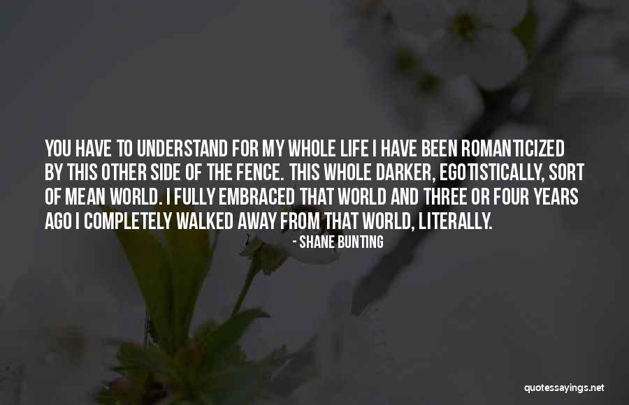 Other Side Of The World Quotes By Shane Bunting