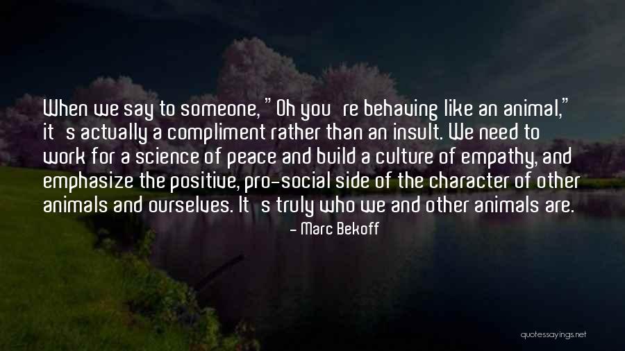 Other Side Of You Quotes By Marc Bekoff Other Side Of You Quotes By Marc Bekoff