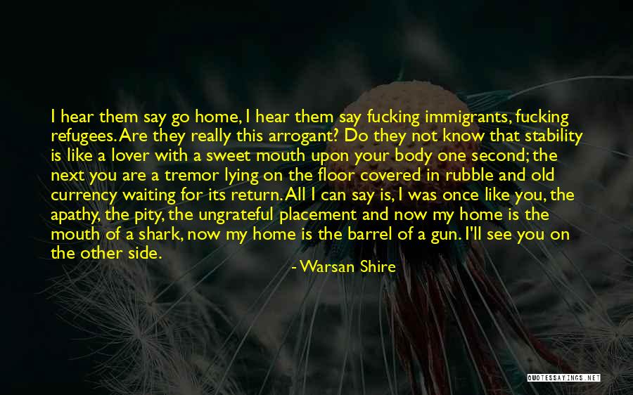 Other Side Of You Quotes By Warsan Shire Other Side Of You Quotes By Warsan Shire