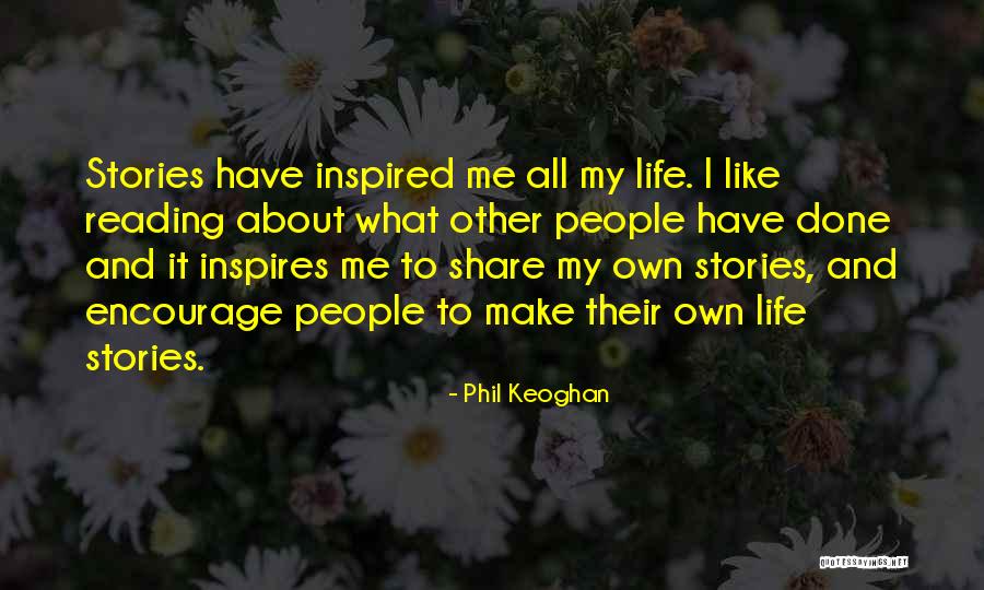 Other Stories Quotes By Phil Keoghan Other Stories Quotes By Phil Keoghan