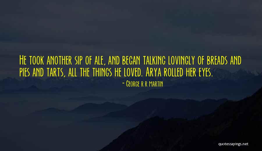 Other Tarts Quotes By George R R Martin Other Tarts Quotes By George R R Martin