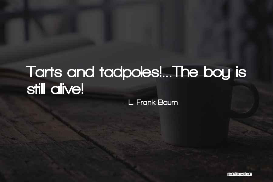 Other Tarts Quotes By L. Frank Baum Other Tarts Quotes By L. Frank Baum