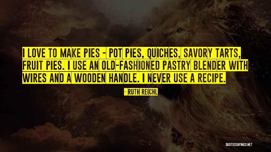 Other Tarts Quotes By Ruth Reichl Other Tarts Quotes By Ruth Reichl