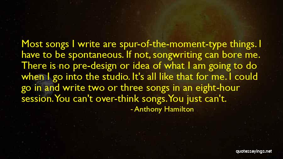 Other Tgif Quotes By Anthony Hamilton Other Tgif Quotes By Anthony Hamilton