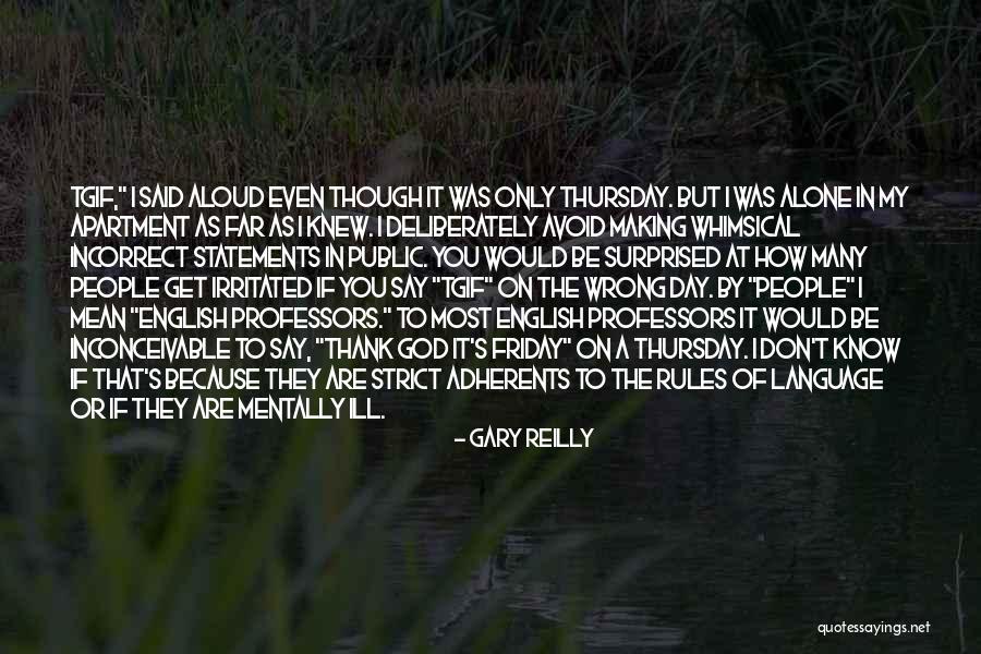 Other Tgif Quotes By Gary Reilly Other Tgif Quotes By Gary Reilly