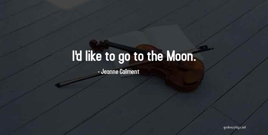Other Things Equal Relatively Poor Quotes By Jeanne Calment Other Things Equal Relatively Poor Quotes By Jeanne Calment