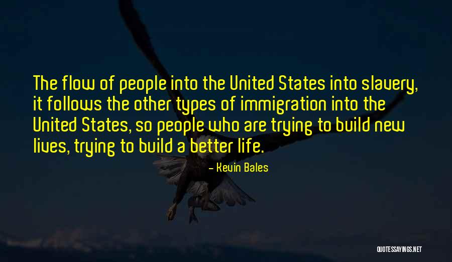 Other Types Quotes By Kevin Bales Other Types Quotes By Kevin Bales