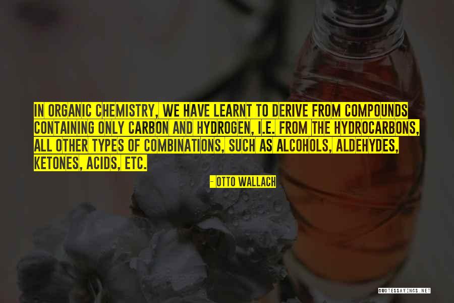 Other Types Quotes By Otto Wallach Other Types Quotes By Otto Wallach