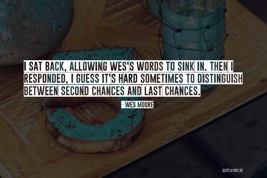 Other Wes Moore Quotes By Wes Moore Other Wes Moore Quotes By Wes Moore