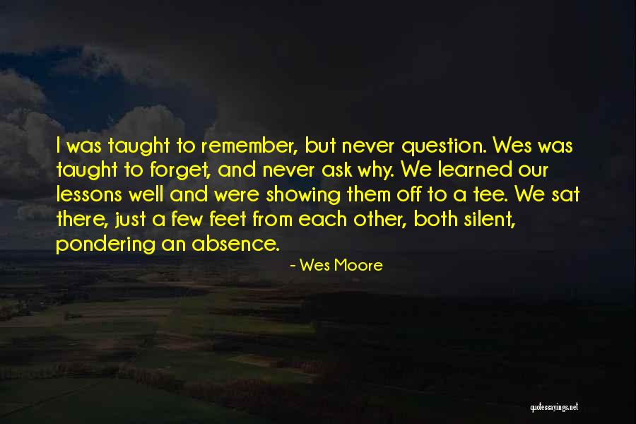 Other Wes Moore Quotes By Wes Moore Other Wes Moore Quotes By Wes Moore