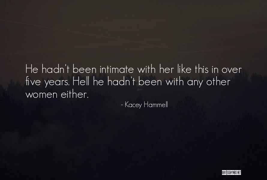 Other Women Quotes By Kacey Hammell Other Women Quotes By Kacey Hammell
