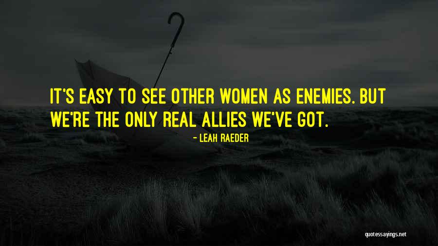 Other Women Quotes By Leah Raeder Other Women Quotes By Leah Raeder