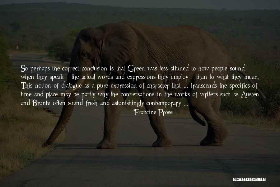 Other Words For In Conclusion Quotes By Francine Prose Other Words For In Conclusion Quotes By Francine Prose