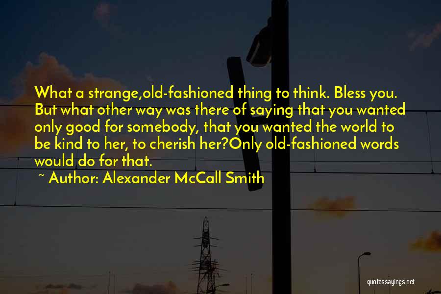 Other Words For Love Quotes By Alexander McCall Smith