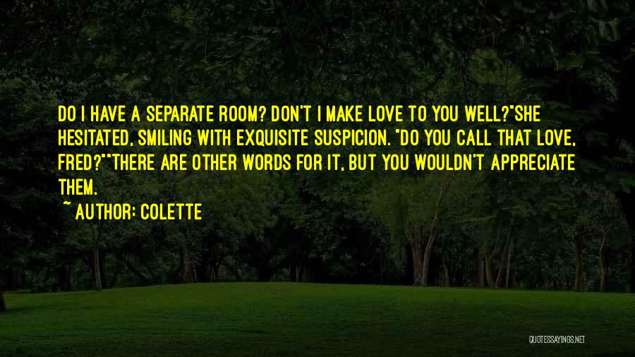 Other Words For Love Quotes By Colette