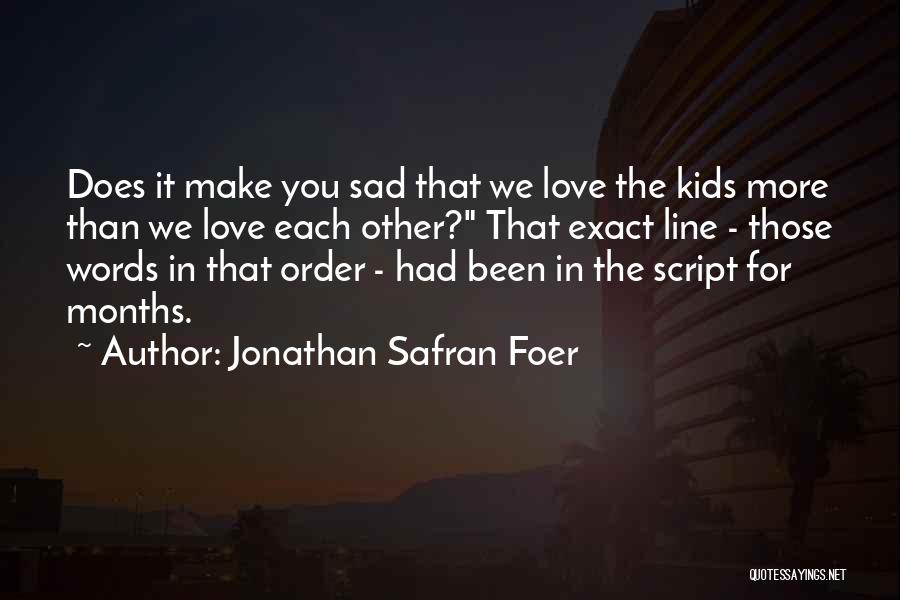 Other Words For Love Quotes By Jonathan Safran Foer