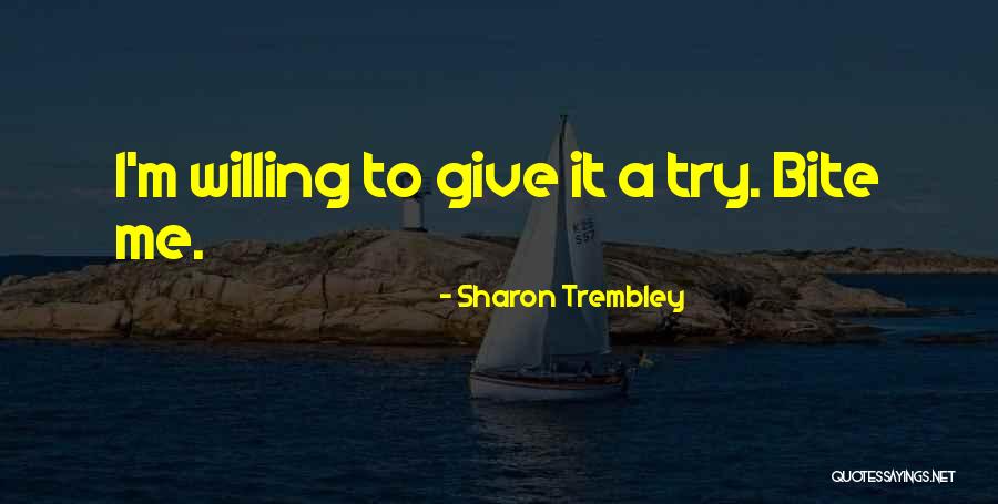 Other Words To Tell Someone To Enjoy Quotes By Sharon Trembley