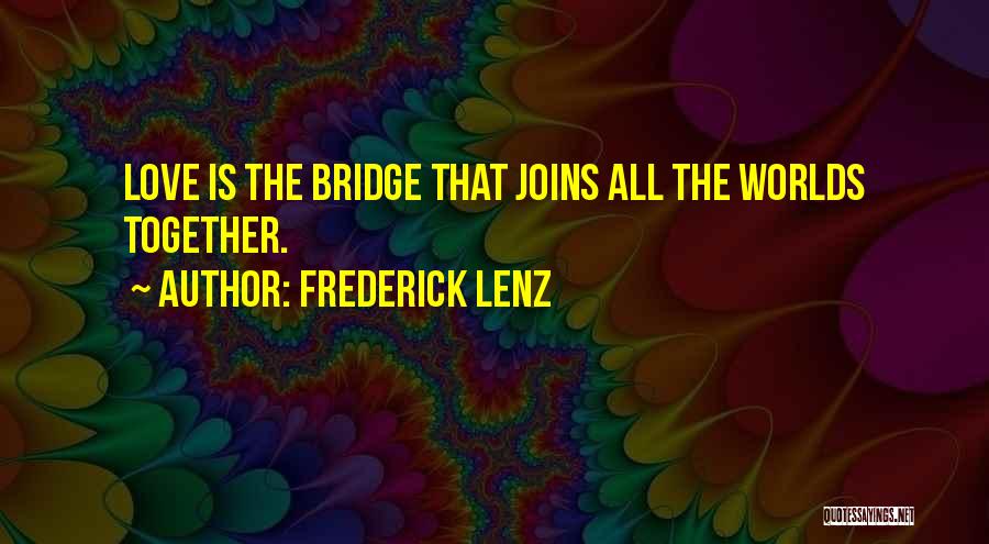 Other Worlds Quotes By Frederick Lenz