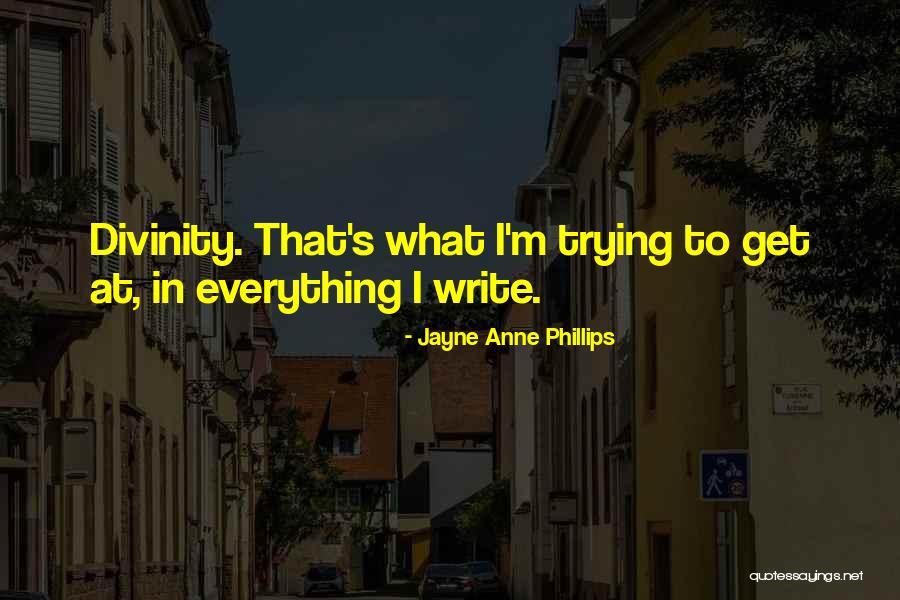 Othera Padayani Quotes By Jayne Anne Phillips Othera Padayani Quotes By Jayne Anne Phillips