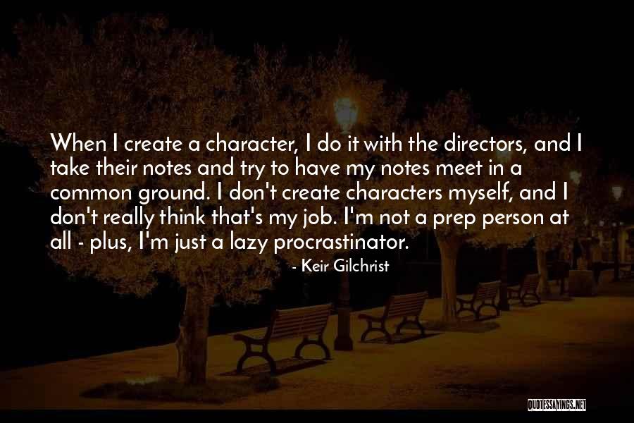 Otheree Quotes By Keir Gilchrist Otheree Quotes By Keir Gilchrist