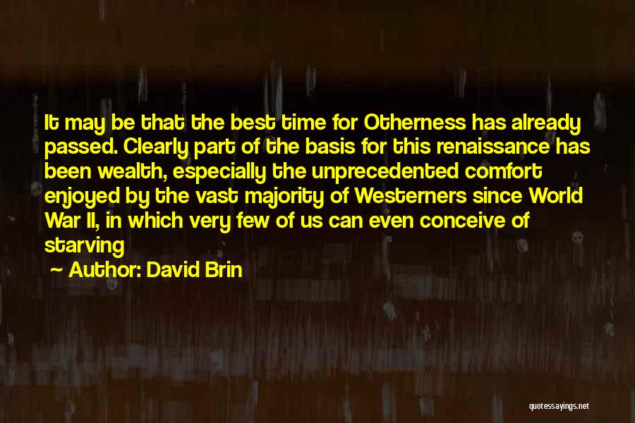 Otherness Quotes By David Brin