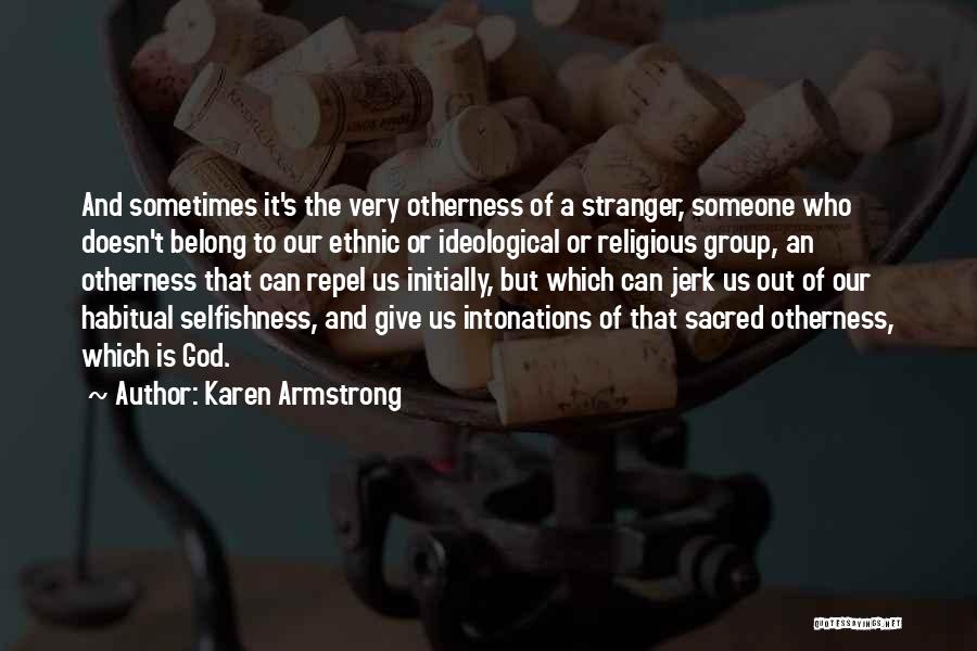 Otherness Quotes By Karen Armstrong