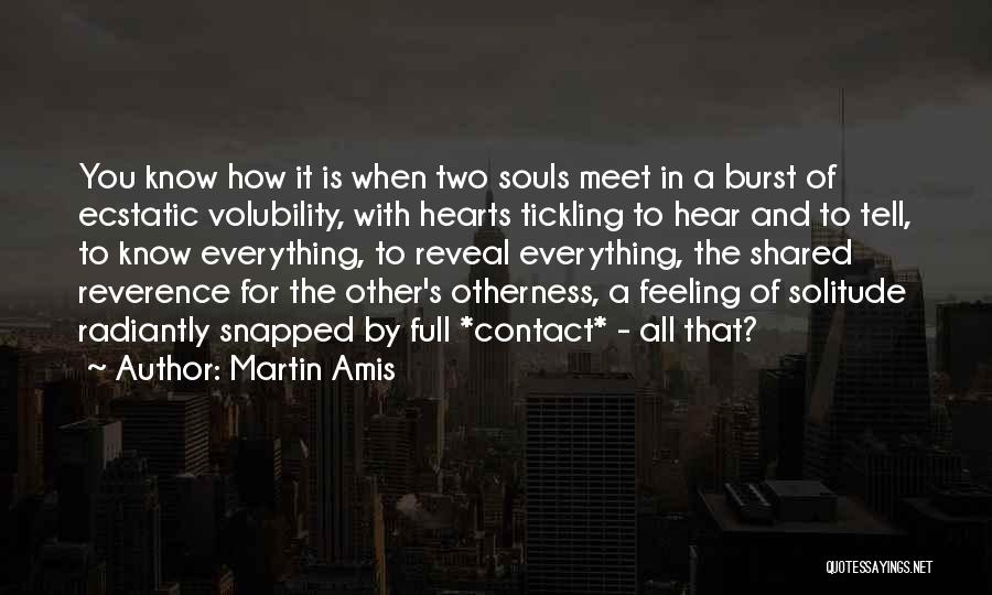 Otherness Quotes By Martin Amis