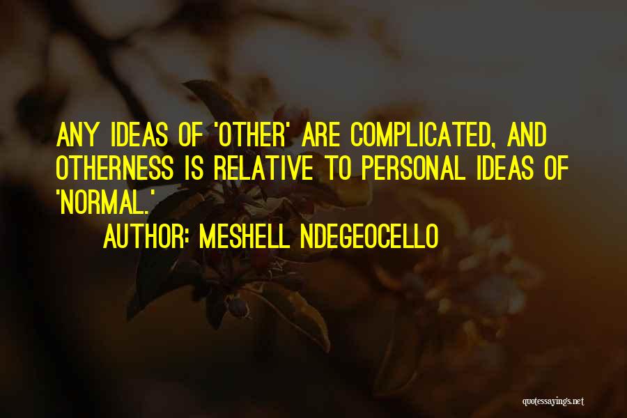 Otherness Quotes By Meshell Ndegeocello