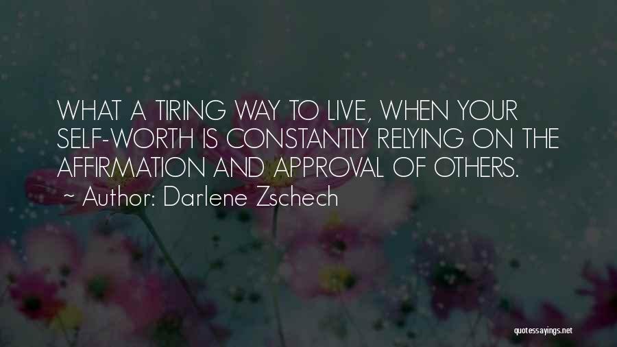 Others Approval Quotes By Darlene Zschech