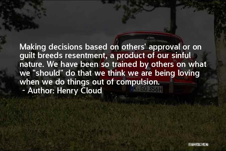 Others Approval Quotes By Henry Cloud