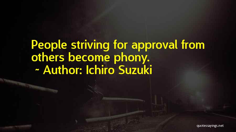 Others Approval Quotes By Ichiro Suzuki