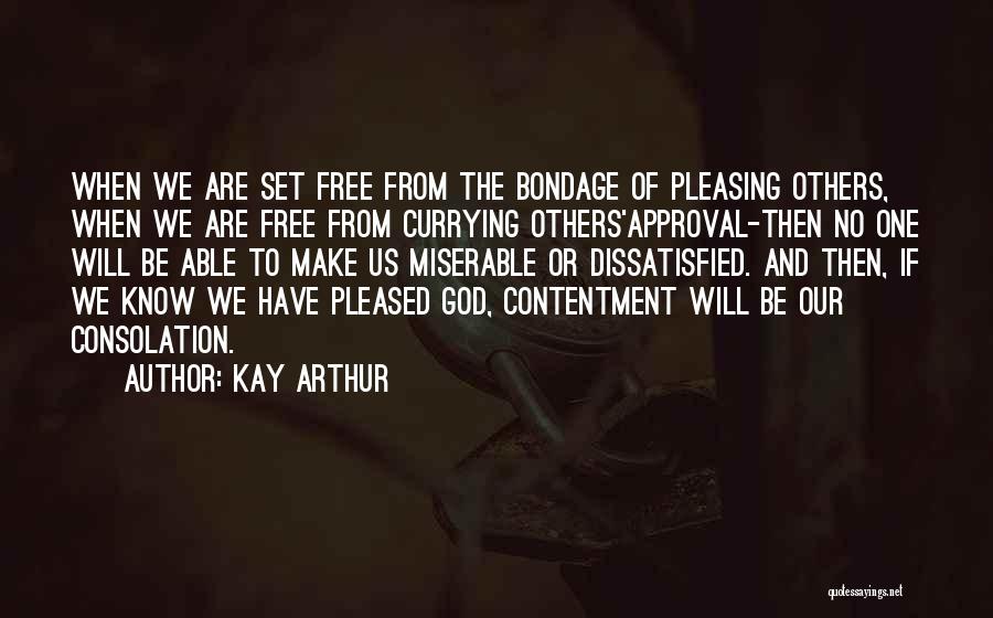Others Approval Quotes By Kay Arthur