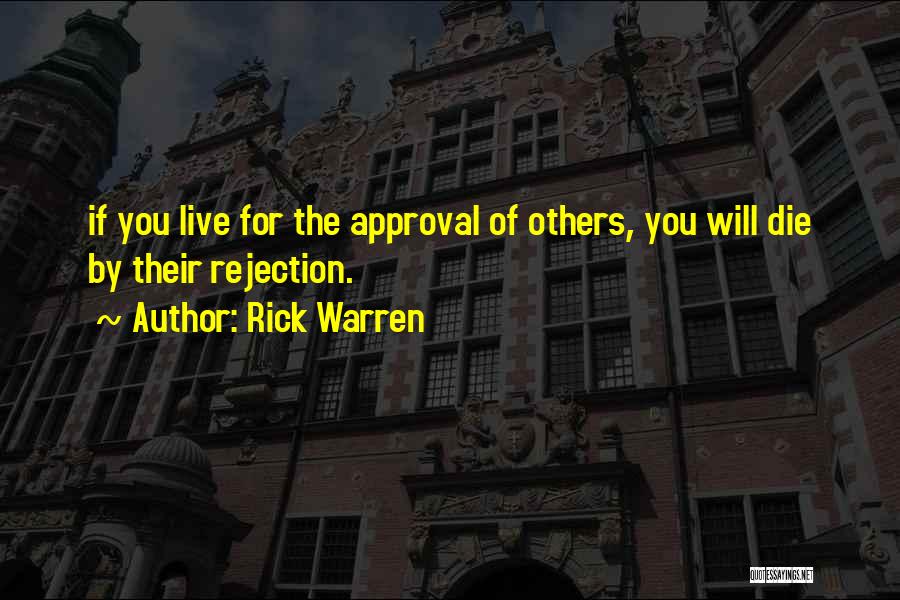 Others Approval Quotes By Rick Warren