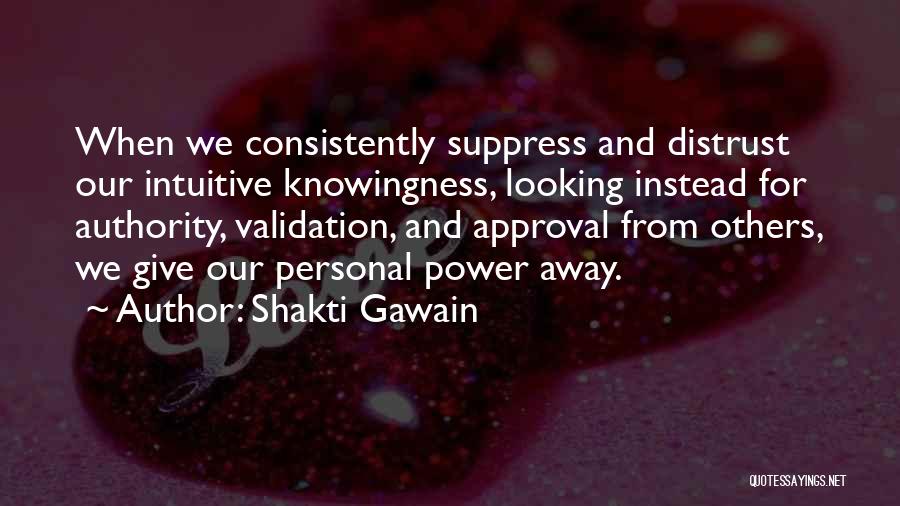 Others Approval Quotes By Shakti Gawain