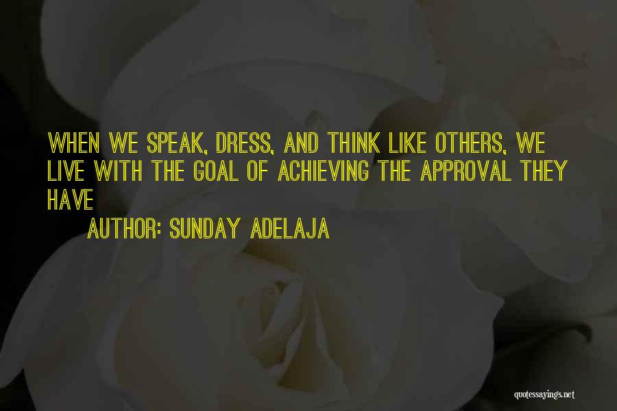 Others Approval Quotes By Sunday Adelaja