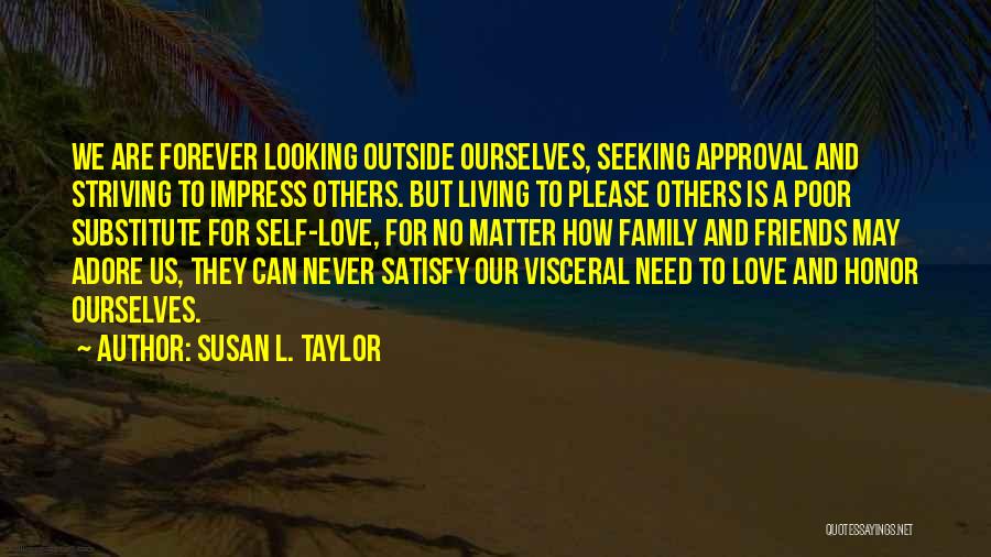 Others Approval Quotes By Susan L. Taylor