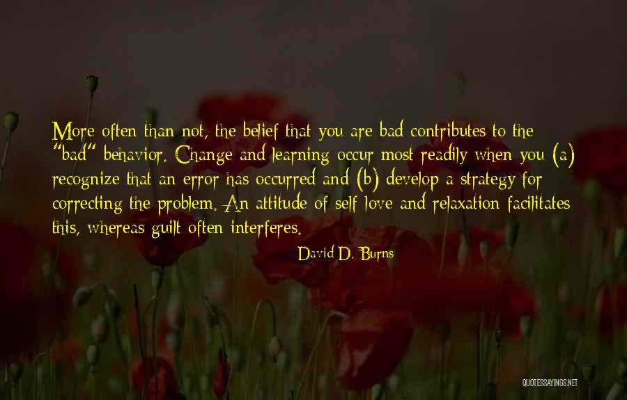 Others Bad Attitude Quotes By David D. Burns