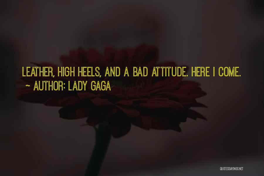 Others Bad Attitude Quotes By Lady Gaga