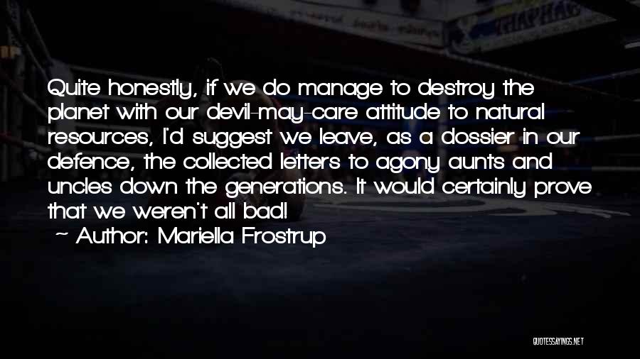 Others Bad Attitude Quotes By Mariella Frostrup